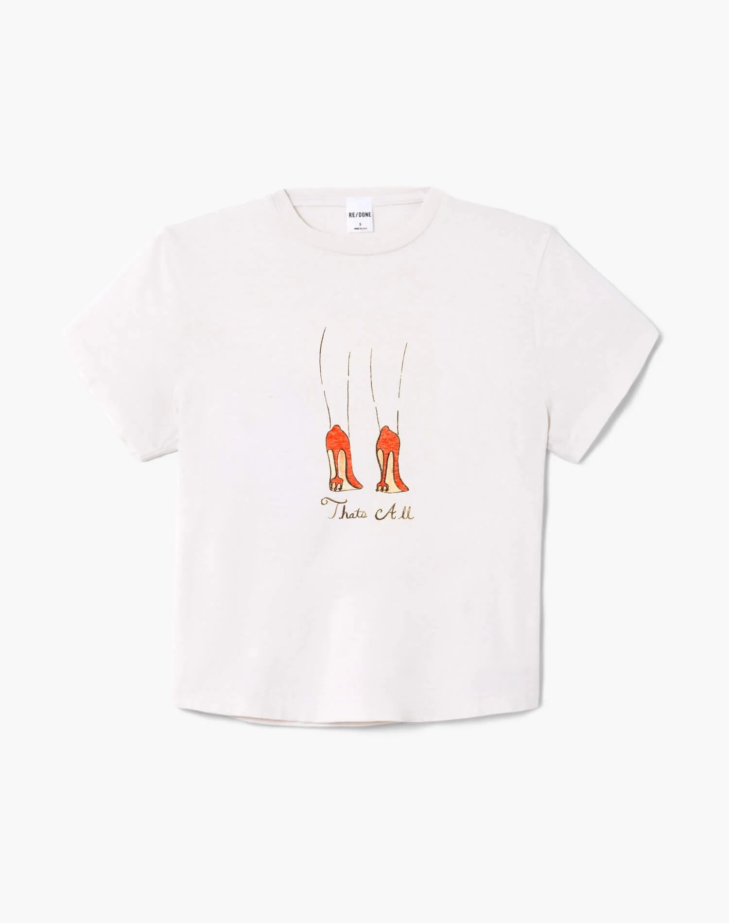 Re/Done white baby tee featuring illustrated legs in red high heels with "That's All" text graphic